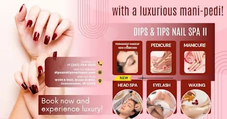 Dips & Tips Nail Spa ll - Head Spa